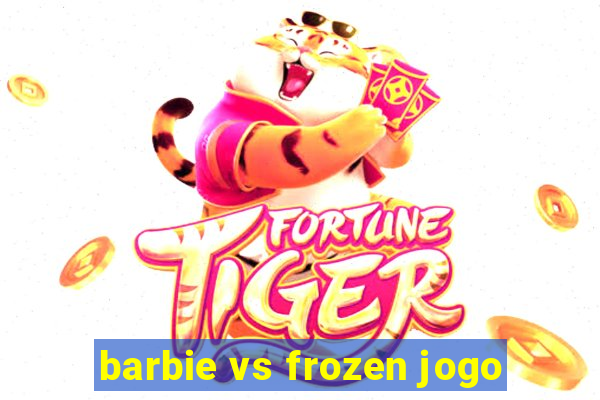 barbie vs frozen jogo